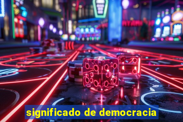 significado de democracia